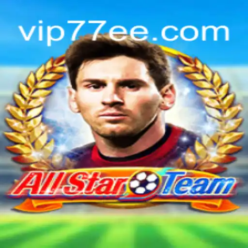 AllStarTeam - The Premier Gaming Experience on 77EE.COM Platform-Oficial Slots Brasil #1