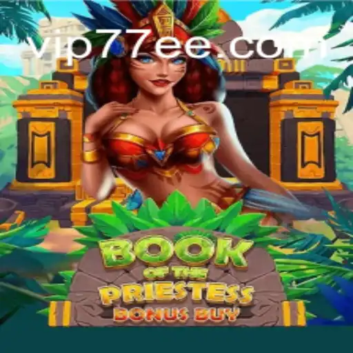 Discover the Mysteries of BookOfThePriestess on 77EE.COM Platform Oficial Slots Brasil #1