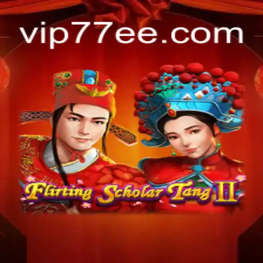 Flirting Scholar Tang II: Dive into the Intriguing World of Slots on 77EE.COM