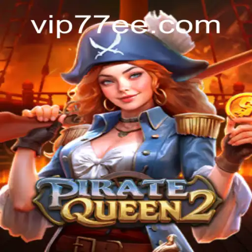 PirateQueen2: A Swashbuckling Adventure on 77EE.COM - Oficial Slots Brasil #1