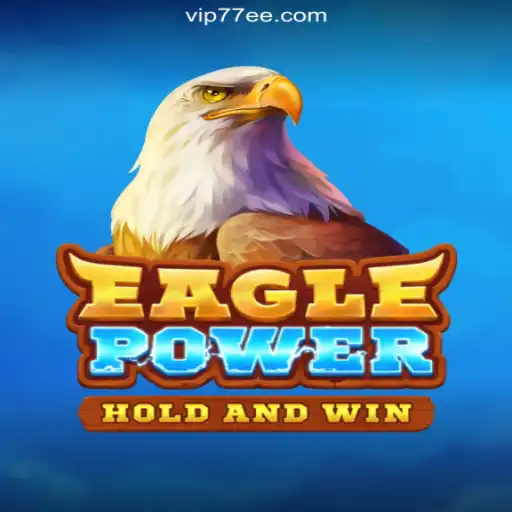 EaglePower: Soaring High as the #1 Slot Game on 77EE.COM Platform