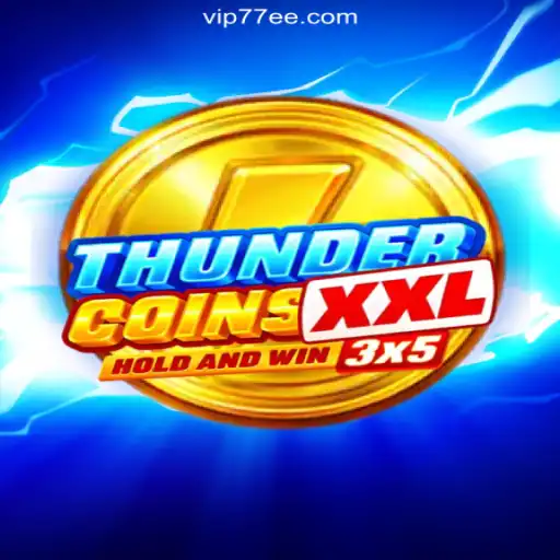 Exploring ThunderCoinsXxl: The Ultimate Gaming Experience on 77EE.COM Platform-Oficial Slots Brasil #1